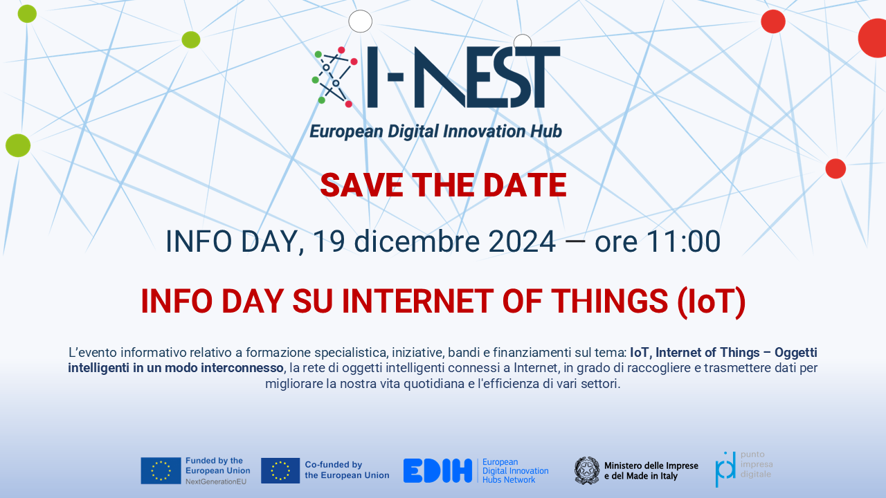 INFO DAY Internet of Things- IoT: l’Evento informativo su demo-center, corsi di formazione specialistica, finanziamenti e bandi dedicati alle tecnologie IoT– 19 dicembre 2024